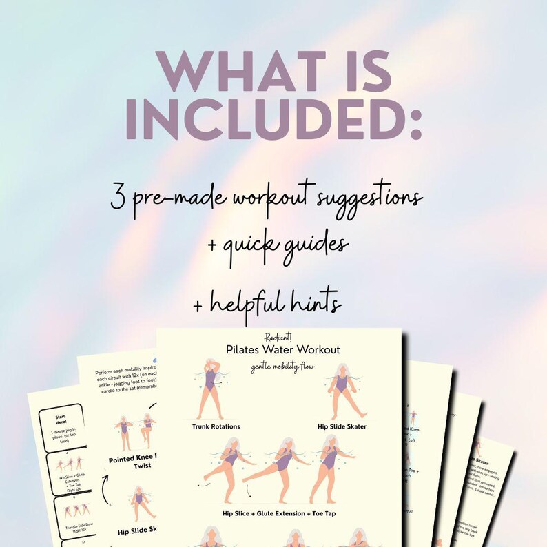 Pretty opalescence background with large bold font in the center that reads, what is included? Under the bold font is script that reads, 3 pre-made workout suggestions, quick guide and helpful hints. Under the script are examples of the pdfs zoomed out.