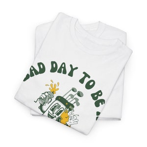 Bad Day to be a Beer or Ball - Golf Humor Graphic Tee