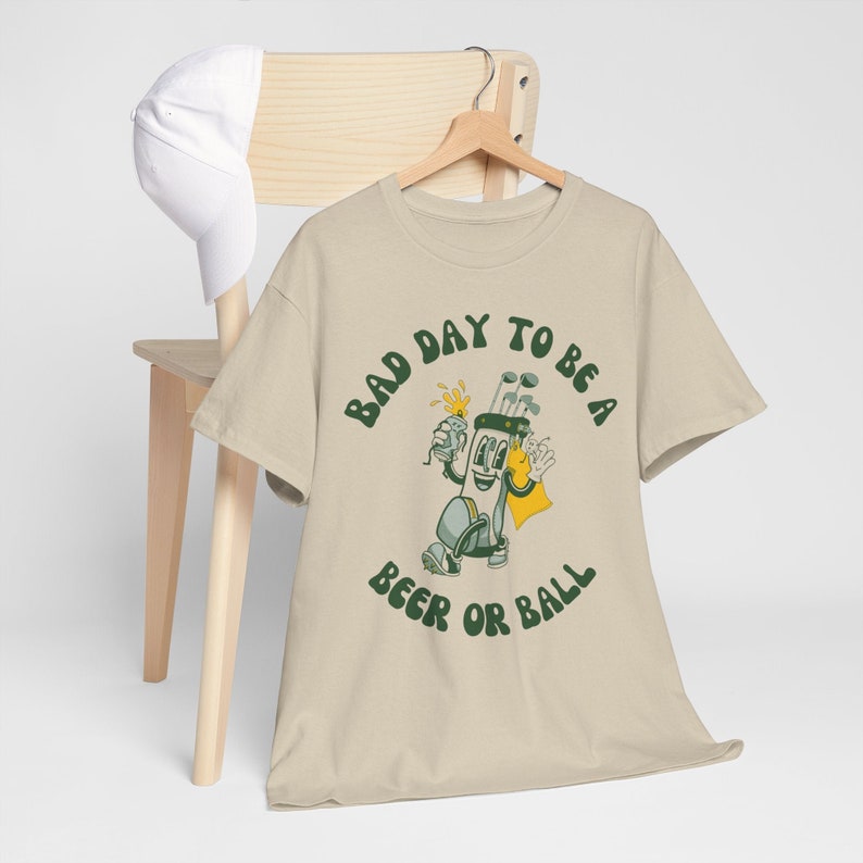 Bad Day to be a Beer or Ball - Golf Humor Graphic Tee