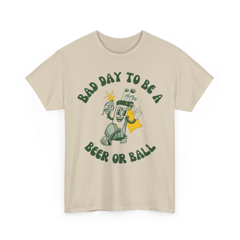 Bad Day to be a Beer or Ball - Golf Humor Graphic Tee