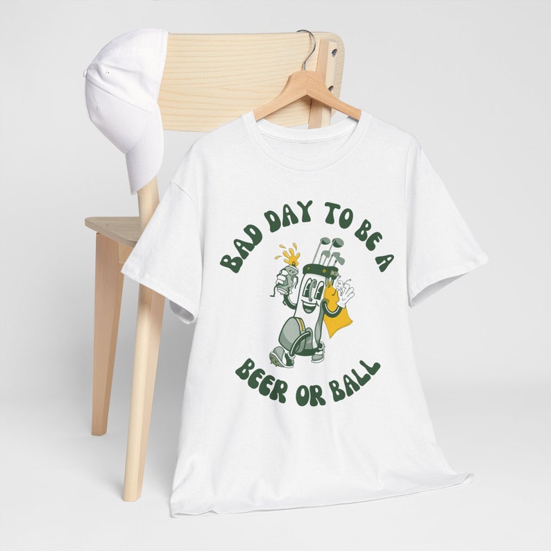 Bad Day to be a Beer or Ball - Golf Humor Graphic Tee