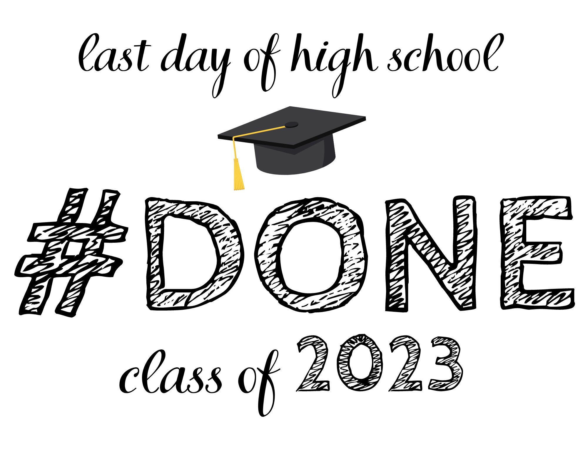 Last Day Of High School 2023 Etsy Last Day Of High School 2023 Etsy