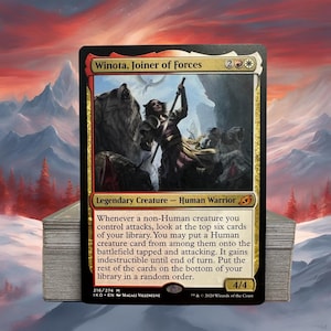 May include: Winota, Joiner of Forces, a Magic: The Gathering card featuring a legendary creature with a red, white, and gold border. The card depicts a woman with a sword, surrounded by wolves, against a snowy mountain backdrop. The card text reads: "Whenever a non-Human creature you control attacks, look at the top six cards of your library. You may put a Human creature card from among them onto the battlefield tapped and attacking. It gains indestructible until end of turn. Put the rest of the cards on the bottom of your library in a random order."