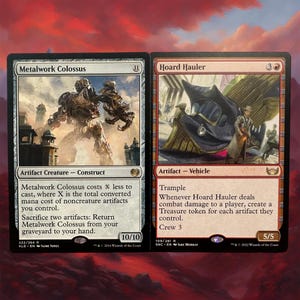 May include: Two Magic: The Gathering cards, one depicting a large, metallic robot with a red background and the other depicting a flying vehicle with a red and gold background. The text on the cards reads "Metalwork Colossus" and "Hoard Hauler".