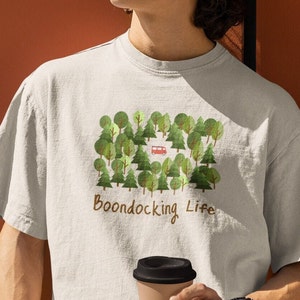 RV Life Shirt, Camping T-Shirt, Boondocking Shirt, Full Time RVers, Campers, Van Life, Boondocker, Off Grid Camping, Dry Camping