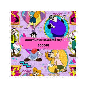 May include: A seamless pattern featuring characters from the Goofy Movie. The design includes Goofy, Max, and other characters in a repeating pattern with a purple background. The text "GOOFY MOVIE SEAMLESS FILE" and "300DPI" is visible.