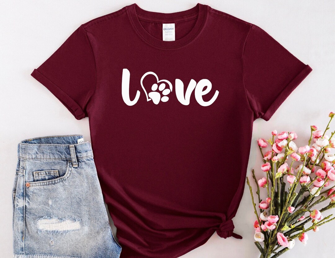 Dog Love Shirt, Shirt for Women, Love Paw Shirt, Dog Lover Shirt, Funny ...