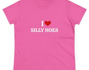 I Love Silly Hoes Graphic Cotton Tee