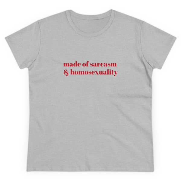 Made Of Sarcasm & Homosexuality Graphic Cotton Tee