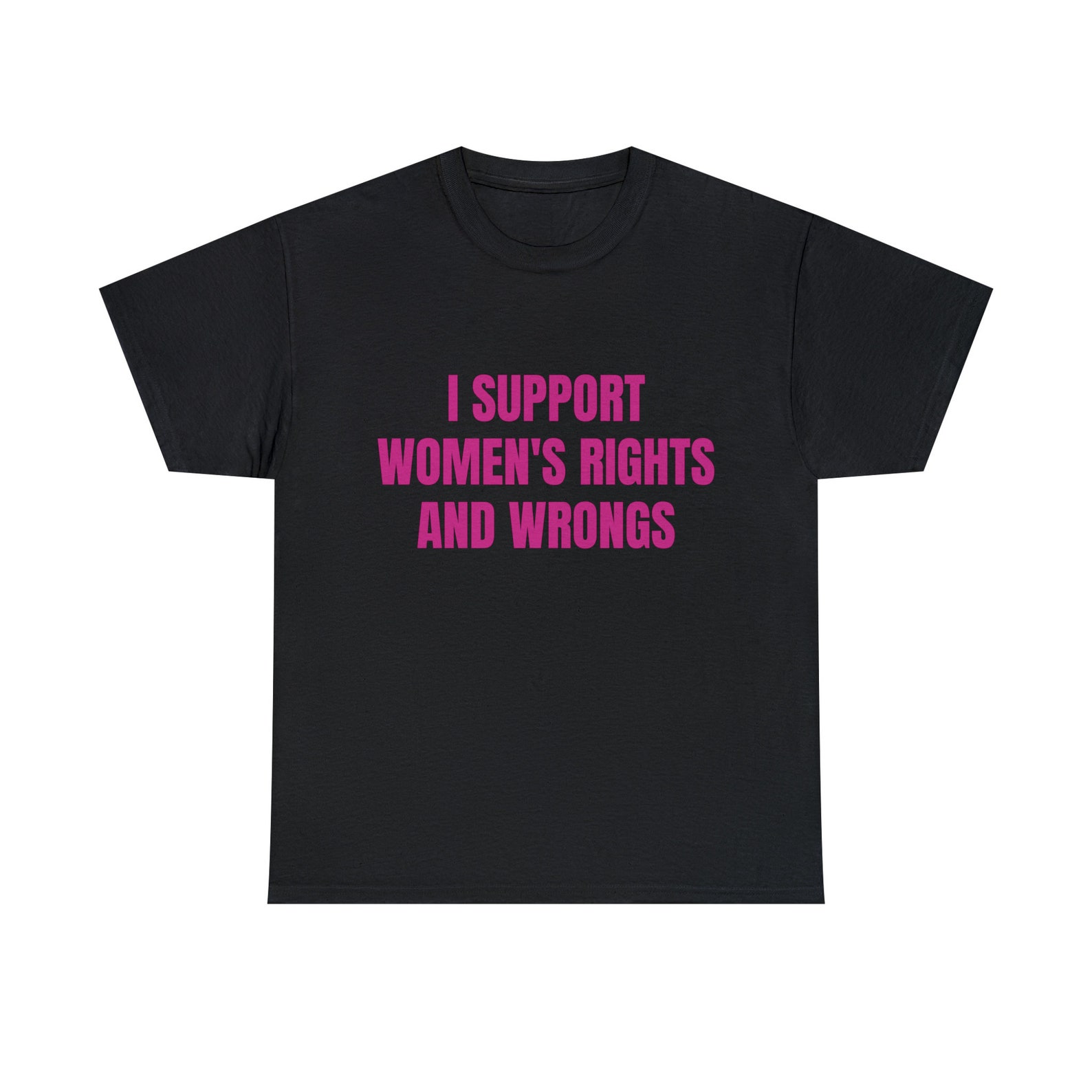 I Support Women's Rights and Wrongs Graphic Unisex Heavy Etsy