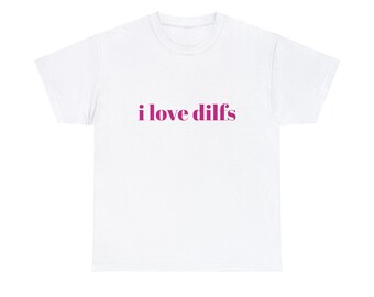 I Love Dilfs Graphic Unisex Heavy Cotton Tee