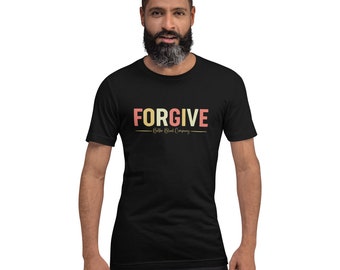 Forgive | Unisex T-shirt