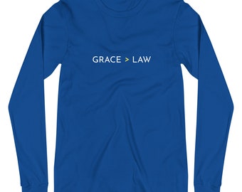 Grace > Law | Unisex Long Sleeve T