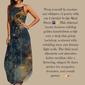 May include: A sleeveless maxi dress with a halter neckline features a deep blue galaxy print with scattered gold stars and handwritten script. The dress has a flowing silhouette.