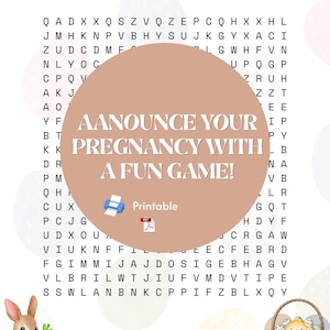 May include: A printable pregnancy announcement game with a word search puzzle. The design features Easter-themed illustrations, including bunny ears, a bunny holding a carrot, and a basket with a chick and eggs. The text reads, "Announce Your Pregnancy With A Fun Game!"