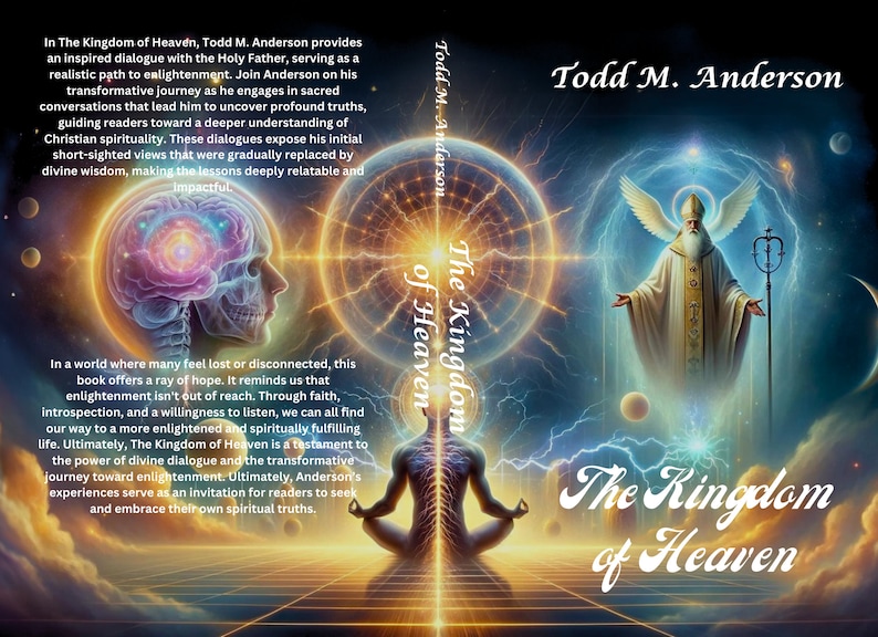 K&ouml;nnte beinhalten: Buchcover f&uuml;r "The Kingdom of Heaven" von Todd M. Anderson. Es zeigt eine meditierende Person, umgeben von Himmelsmotiven, einem Gehirn und einem Engel. Titel und Autorenname sind deutlich zu sehen.