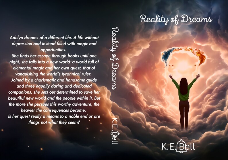 K&ouml;nnte beinhalten: Buchcover f&uuml;r "Reality of Dreams" von K.E. Bell. Das Cover zeigt eine Frau mit erhobenen Armen vor einem farbenfrohen, wolkenverhangenen Himmel. Der Text enth&auml;lt den Titel und den Namen des Autors sowie eine Zusammenfassung der Geschichte.