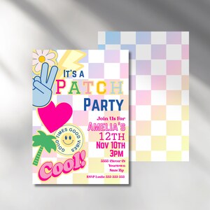 May include: A colorful invitation with the text "IT'S A PATCH PARTY" and event details. The design includes a peace sign, heart, palm tree, and smiley face. The background is a checkered pattern in pastel colors.