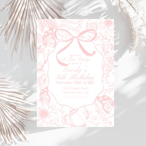 May include: Pink tea party invitation with a floral design and a bow. The invitation says "Join us for a Tea Party in honor of Everly's 6th Birthday, December 18th at 3pm, 1234 Teapot Trail, Yourtown State Zip, 555 555 5555".