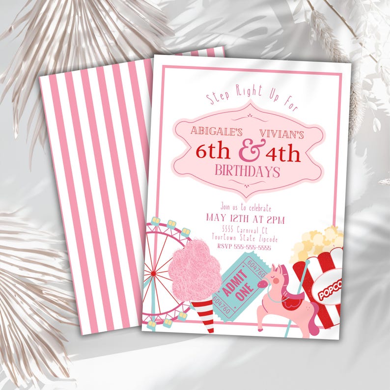 May include: Pink and white striped background with a pink and white invitation card for a carnival themed birthday party. The invitation says "Step Right Up For Abigale's & Vivian's 6th & 4th Birthdays". The invitation includes a Ferris wheel, cotton candy, popcorn, a ticket, and a carousel horse.