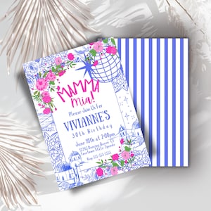 May include: A birthday invitation with the words "Mamma Mia!" in pink, surrounded by blue and pink floral and architectural illustrations. The invitation includes details for a 30th birthday celebration.