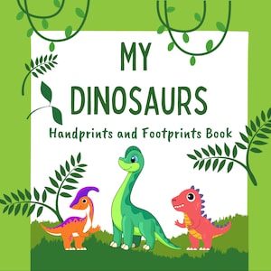My Dinosaurs Handprints and Footprints Book, Dinosaur Interactive Book for Toddlers and Preschoolers, Dinosaur Keepsake