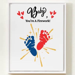 4. Juli Baby Fußabdrücke Handwerk, Babys erste Fußabdrücke am 4. Juli, Baby du bist ein Feuerwerk, Kinderandenken, vierter Juli Handabdruck Kunst