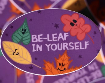 Be-leaf in Yourself: Motivational Fall Leaf Vinyl Sticker for Water Bottles Laptops & Outdoor Gear