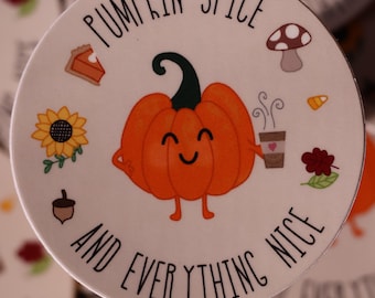 Pumpkin Spice Everything Nice: 3-inch Vinyl Die-Cut Waterproof Fall Sticker for Water Bottles & Laptops