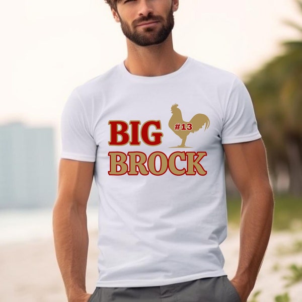 San Francisco 49er | Football | Quarterback Brock Purdy Big Brock 13 | Fan T Shirt | Unisex Jersey Short Sleeve Tee