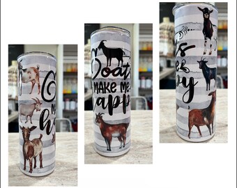 Goats Make Me Happy Western 20 oz tumbler with rubber bottom and straw  FAST SHIPPING