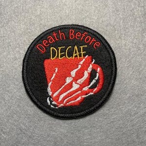 Embroidered Patch - Iron-On/Sew-On Aesthetic Patch for Jackets, Bags, Hats Decaf Death