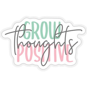 Adesivo para crescer pensamentos positivos, adesivo para saúde mental, adesivo cortado, adesivo para planejador, decalque para garrafa de água, questões de saúde mental
