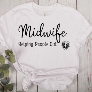 Midwife Shirt, Intuitive Birth Worker Shirts, Nursing School Graduation Gift, OB Nurse, Doula Tee, Labor and Delivery Nurse, Midwife Student