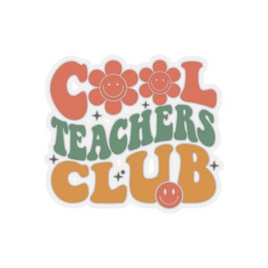 Cool Teachers Club Stickers, Vinyl Sticker, Funny Sticker, Retro Teacher Sticker, Cool Teacher Decal, Laptop Sticker, Planner Stickers