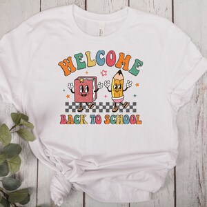 Welcome Back to School Shirt, Retro Back to School tshirt, First day of school shirt, Teacher Tee, 1st Day of School, Teacher Appreciation