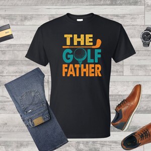 The Golf Father, Golf Club Tshirt, Gift for Golfer, Golf Lover Gift, Fathers Day Gift, Golfer Shirt, Mens Golf Gift, Golfing Tee, Golf Tee