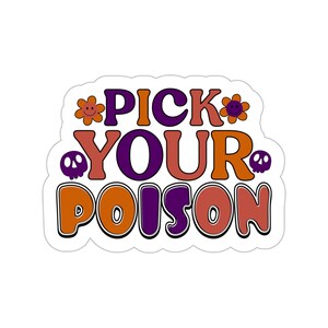 Pick Your Poison Sticker, Halloween Stickers, Scrapbooking, Card Making, Junk Journals, Laptop Stickers, Spooky Season, Package Labels