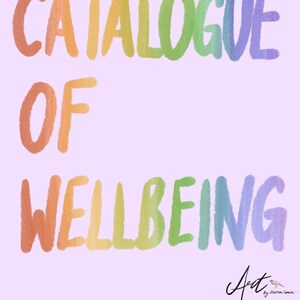 A Catalogue of Wellbeing - a list of ideas for supporting ND wellbeing