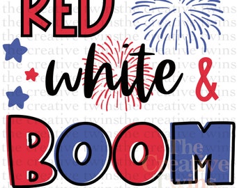 Red White & Boom PNG digital design | sublimation design | fireworks | Fourth of July | digital download
