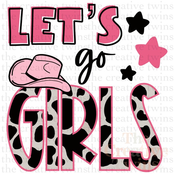 Let’s go Girls Cow Print PNG digital design | sublimation design | cowgirl | digital download