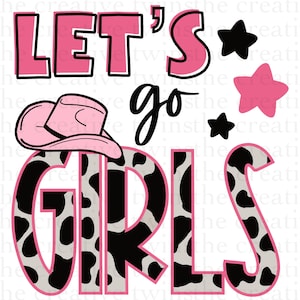 Let’s go Girls Cow Print PNG digital design | sublimation design | cowgirl | digital download