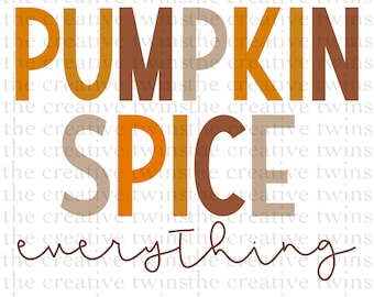Pumpkin Spice Everything | sublimation design | Halloween | digital download