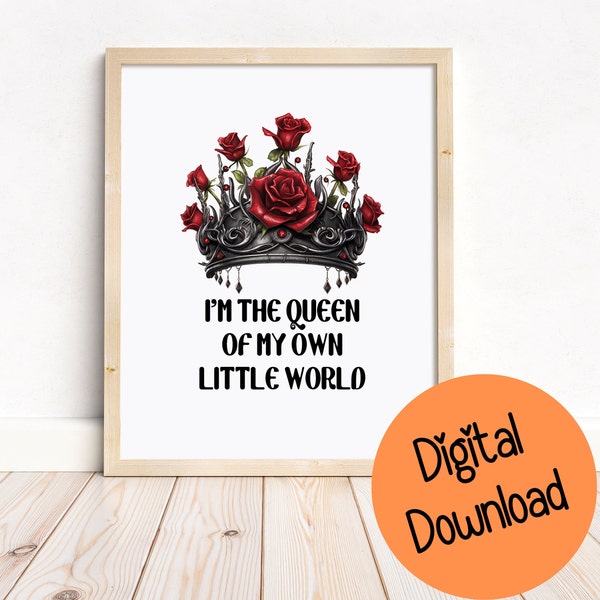 Queen of my own Little World, instant Download High Quality PNG File with Transparent Background