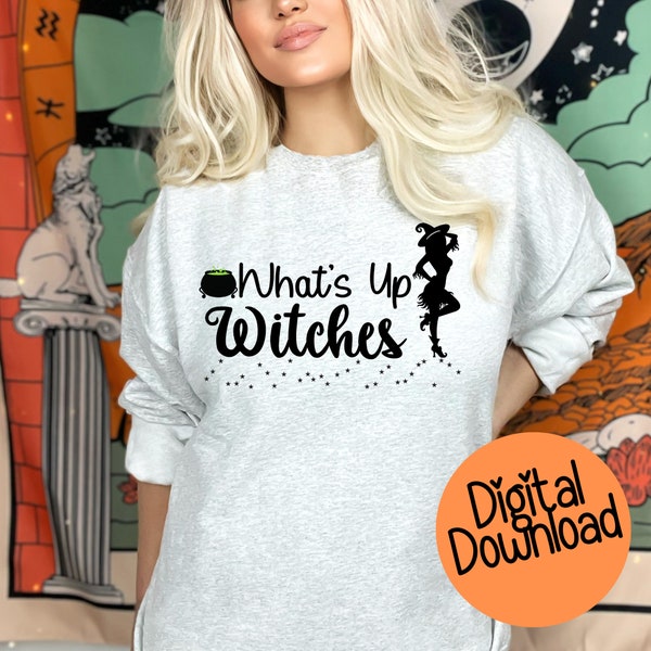 What’s Up Witches Downloadable for your POD designs, Great for T-Shirts, Mugs and more.