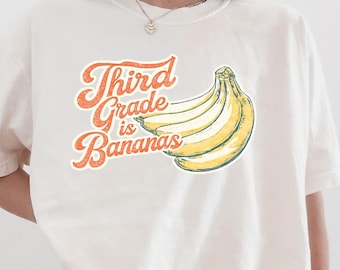 Third Grade Is Bananas Teachers Back to School Shirts, 3rd Grade Teacher Team TShirts, Teaching Assistant Third Grade Club, 3rd Grade Crew