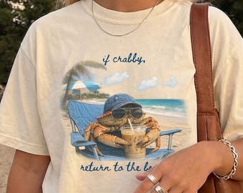 Comfort Colors Crabby Shirt for Summer Beach Lover Shirt, Trendy Beach Graphic Tees, Vacation Outfits for Her, Cute Summer Nautical TShirt
