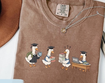 Goose PhD Student Shirt, Doctoral Student Graduation Gift, Funny Doctorate Gift for New Doctor TShirt, PhD Grad Sweatshirt Post Grad