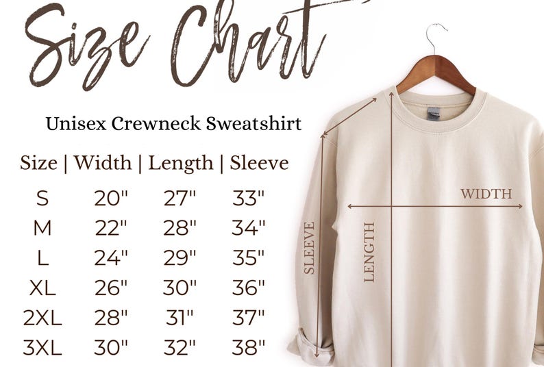 May include: A cream-colored unisex crewneck sweatshirt hanging on a wooden hanger. The image includes a size chart with measurements in inches for width, length, and sleeve for sizes S to 3XL. The text "Size Chart" is at the top.