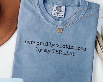 Bookish Readers Shirt, Gift for Book Lovers, Victimized by my TBR List, Funny Reading Humor, Sweatshirt for Book Club, Bookstore Crewneck